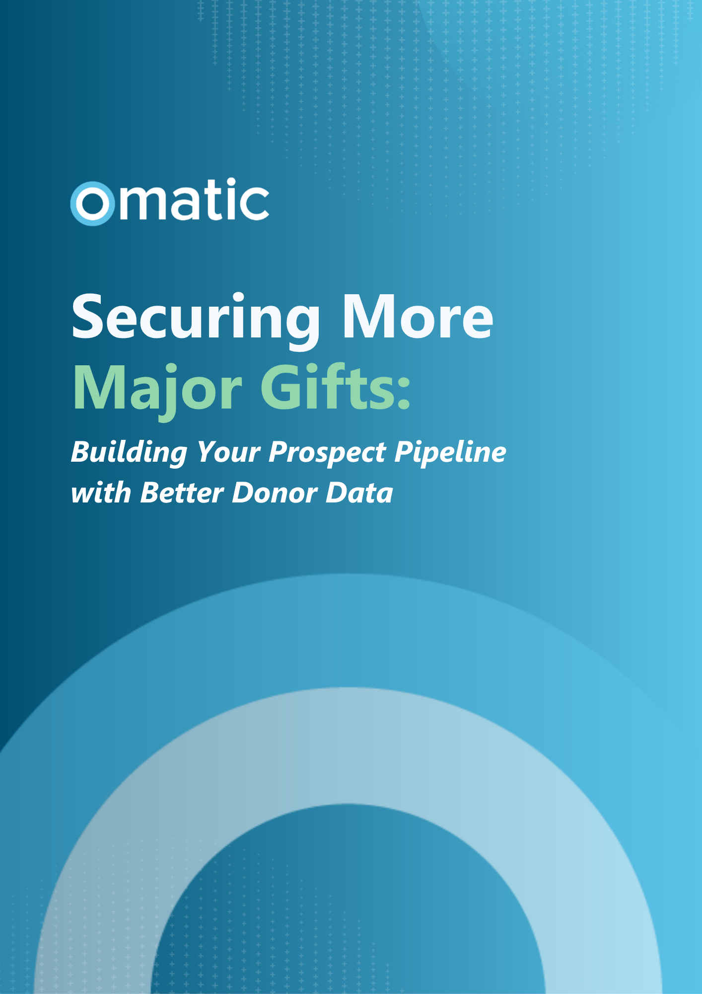 Securing More Major Gifts: Building Your Prospect Pipeline with Better Donor Data image
