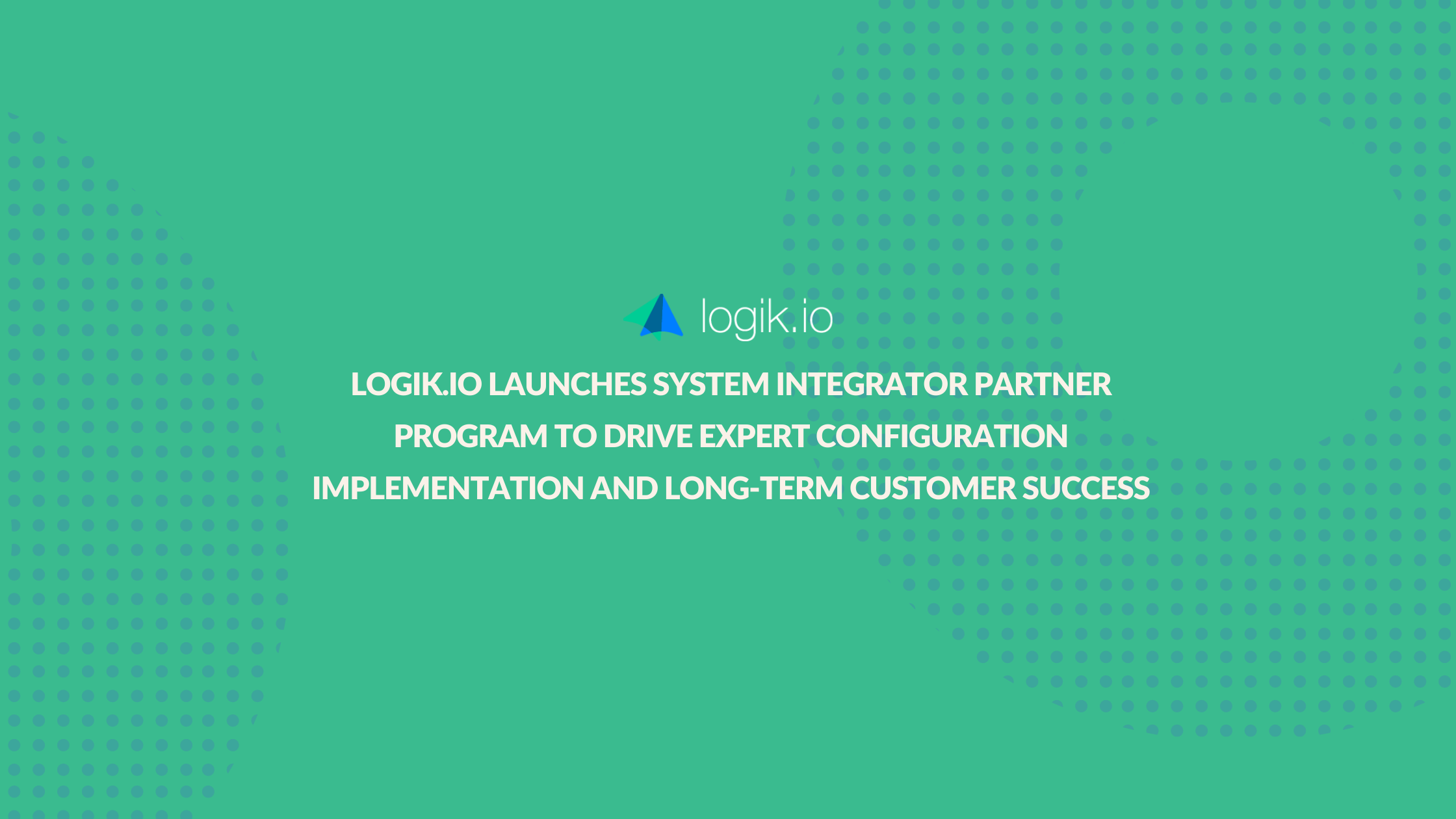 Logik.io Launches System Integrator Partner Program image