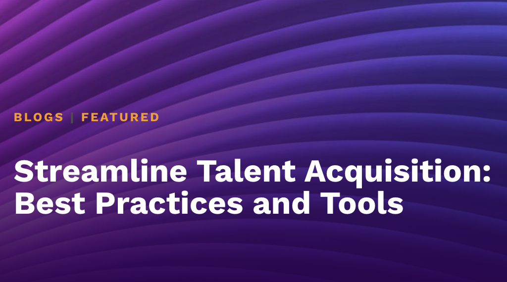 Best Practices for Streamlining Talent Acquisition image