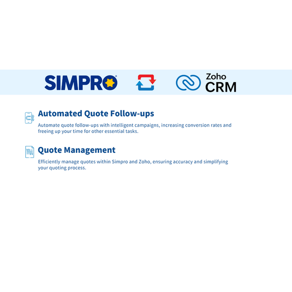 Streamline Your Quoting Process with Automated Follow-ups and Quote Management Integration between Simpro and Zoho CRM