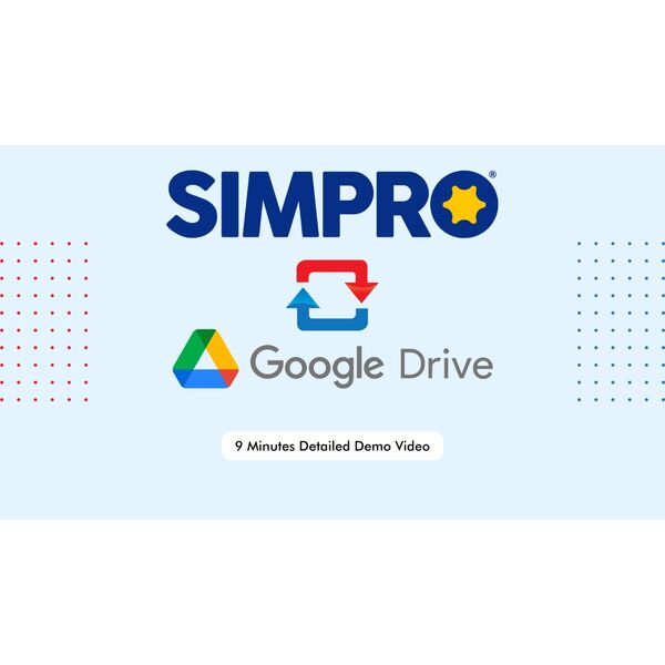 Simpro Google Drive Demo Video