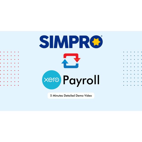 Simpro Xero Payroll Demo Video