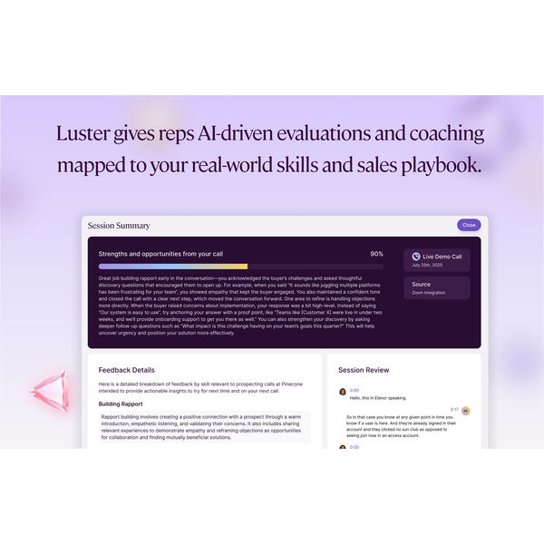 Luster gives reps AI-driven evaluations and coaching mapped to your real-world skills and sales playbook.