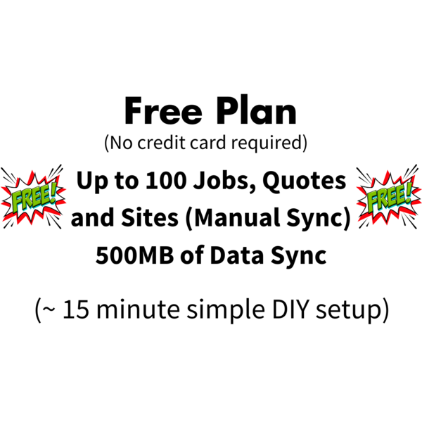 Free Plan with 100 Jobs, Quotes, Sites Sync – No Credit Card Required!
