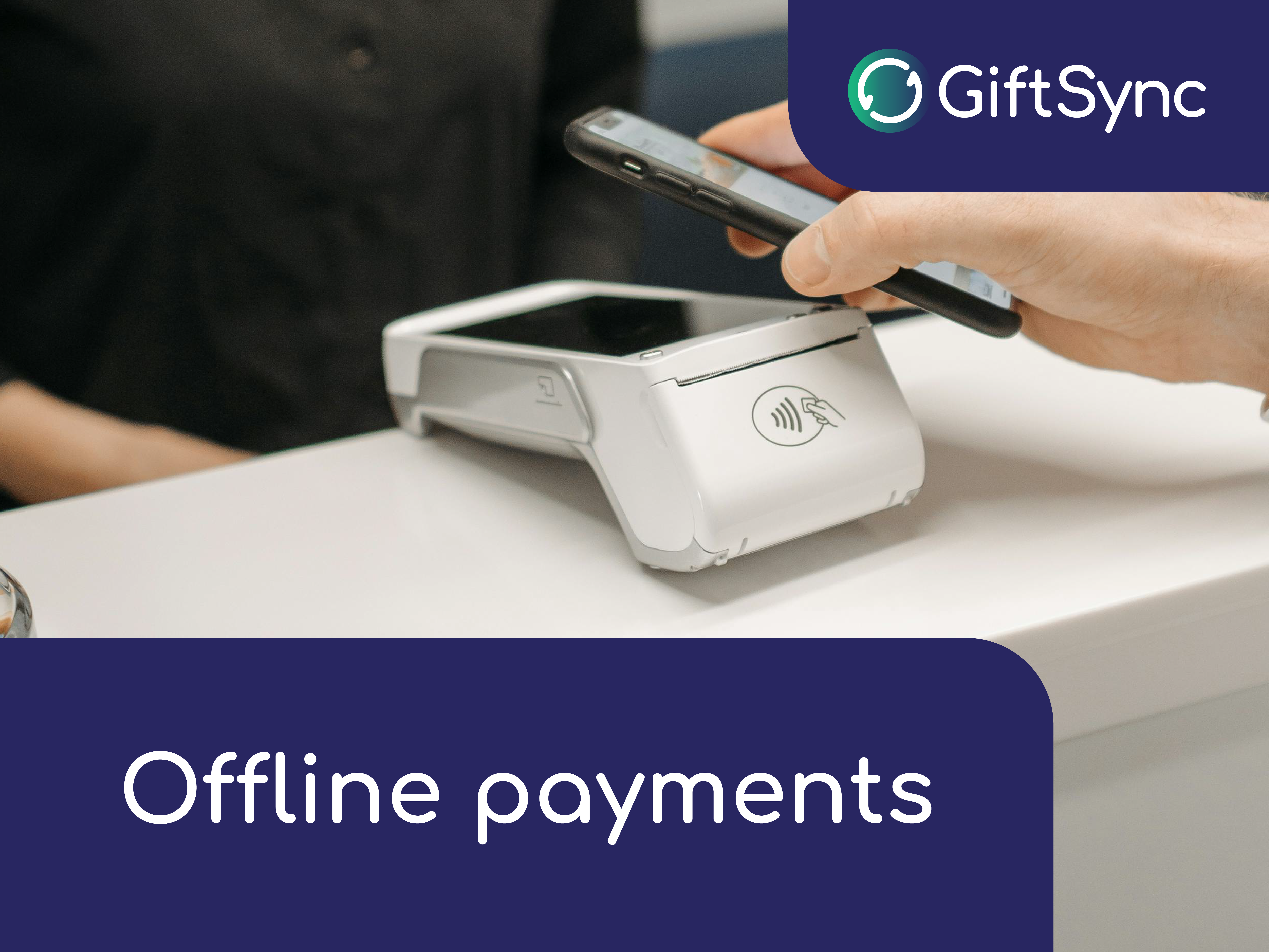 How GiftSync works with Offline Payments image