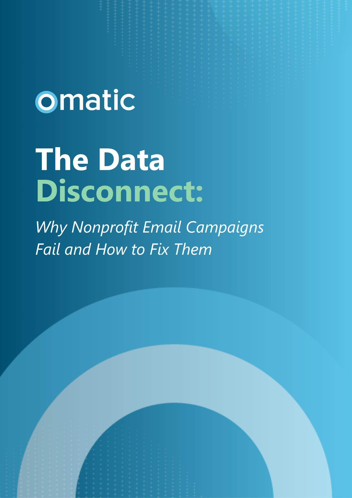 The Data Disconnect: Why Nonprofit Email Campaigns Fail and How to Fix Them  image